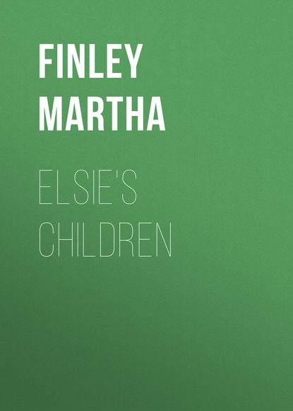 Elsie's children (Finley Martha). 