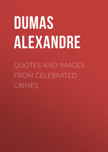 Александр Дюма Quotes and Images from Celebrated Crimes images