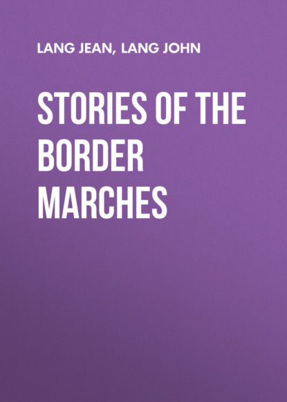 Stories of the Border Marches (Lang John). 