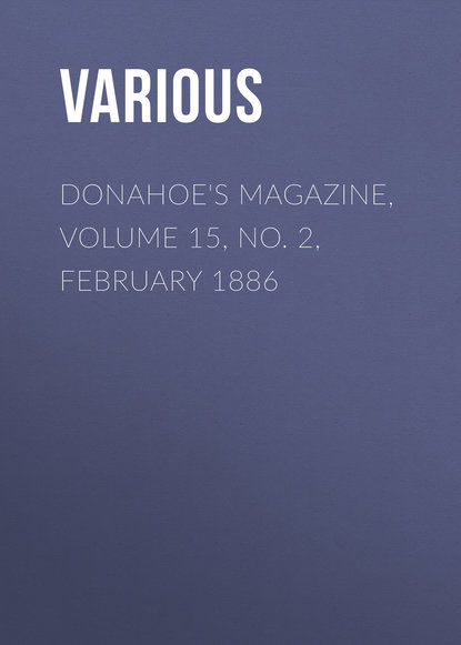 Donahoe's Magazine, Volume 15, No. 2, February 1886