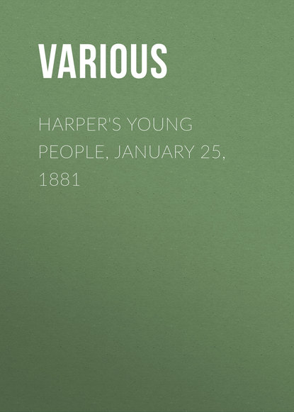 Harper's Young People, January 25, 1881 (Various). 