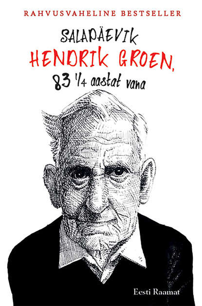 Hendrik Groen - Salapäevik. Hendrik Groen, 83 ¼ aastat vana