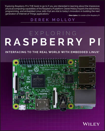 Derek Molloy - Exploring Raspberry Pi. Interfacing to the Real World with Embedded Linux
