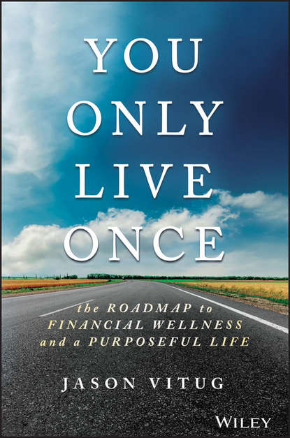 Jason Vitug — You Only Live Once. The Roadmap to Financial Wellness and a Purposeful Life