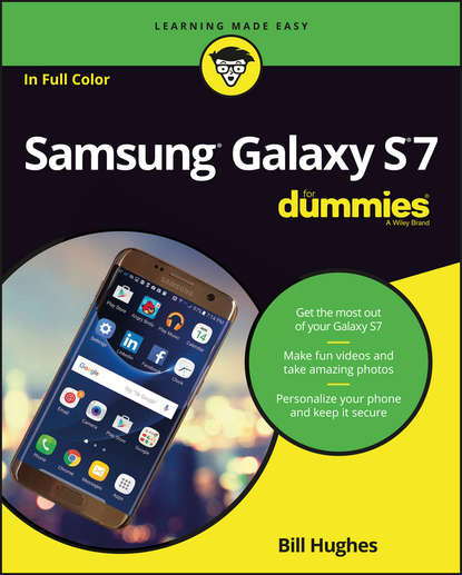 Bill Hughes - Samsung Galaxy S7 For Dummies