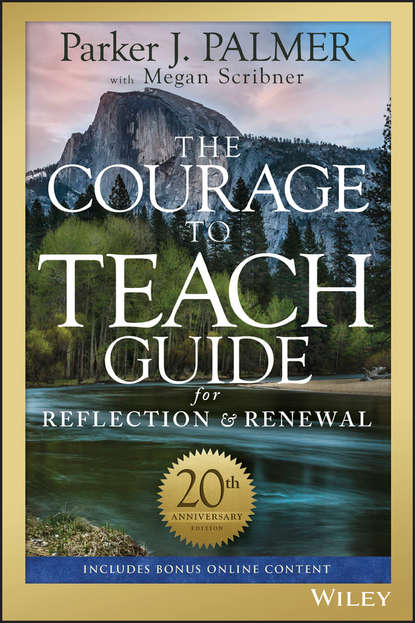 Megan Scribner — The Courage to Teach Guide for Reflection and Renewal
