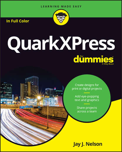 QuarkXPress For Dummies (Jay Nelson J.). 