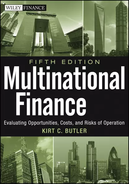 Обложка книги Multinational Finance. Evaluating Opportunities, Costs, and Risks of Operations, Kirt Butler C.