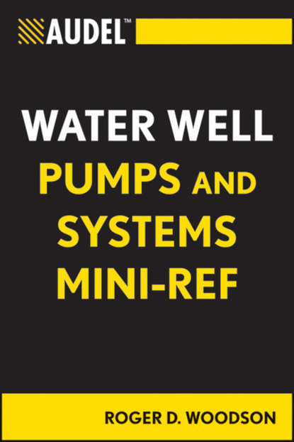 Roger Woodson D. - Audel Water Well Pumps and Systems Mini-Ref