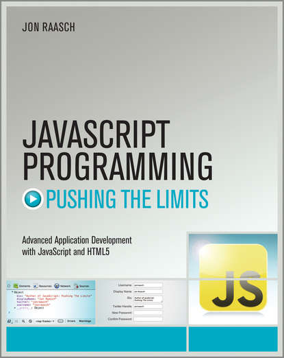 Jon Raasch — JavaScript Programming. Pushing the Limits
