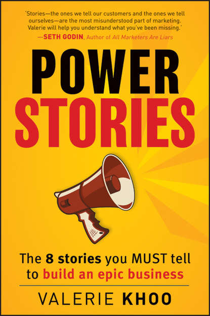 Valerie  Khoo - Power Stories. The 8 Stories You Must Tell to Build an Epic Business