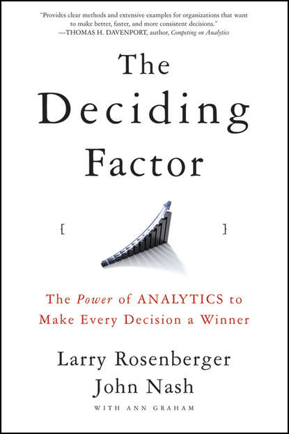 John  Nash - The Deciding Factor. The Power of Analytics to Make Every Decision a Winner