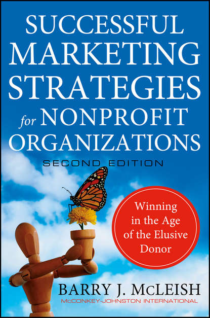 Barry McLeish J. - Successful Marketing Strategies for Nonprofit Organizations. Winning in the Age of the Elusive Donor