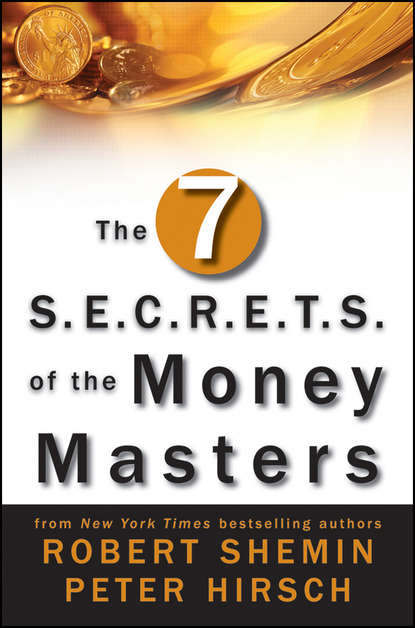 Robert  Shemin - The Seven S.E.C.R.E.T.S. of the Money Masters