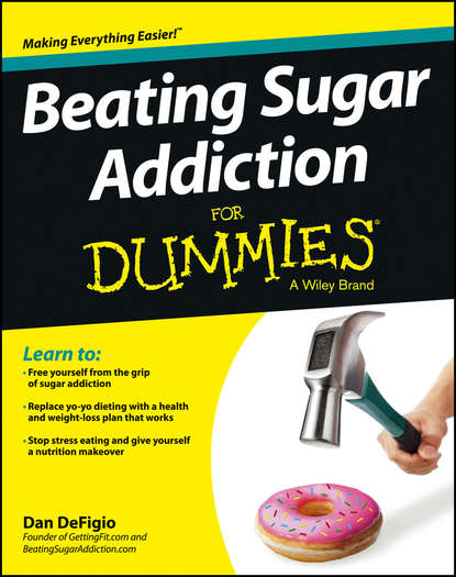 Beating Sugar Addiction For Dummies - Dan  DeFigio