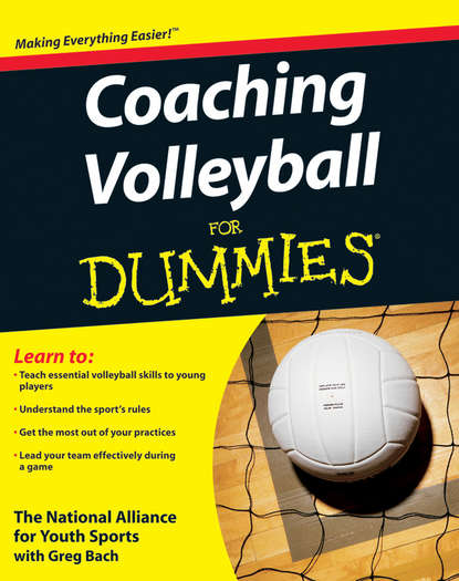 The National Alliance For Youth Sports - Coaching Volleyball For Dummies