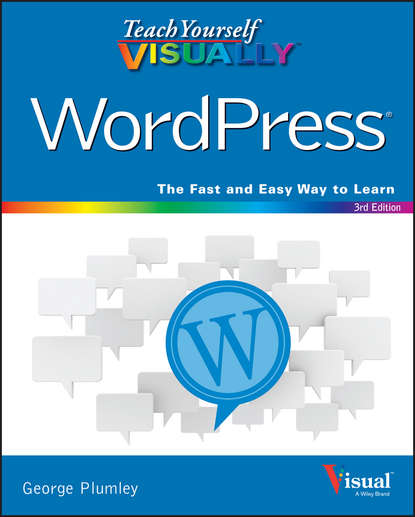 Teach Yourself VISUALLY WordPress (George  Plumley). 