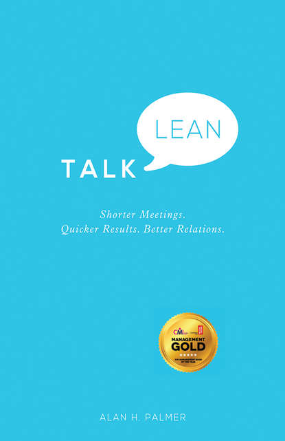 Alan  Palmer - Talk Lean. Shorter Meetings. Quicker Results. Better Relations.