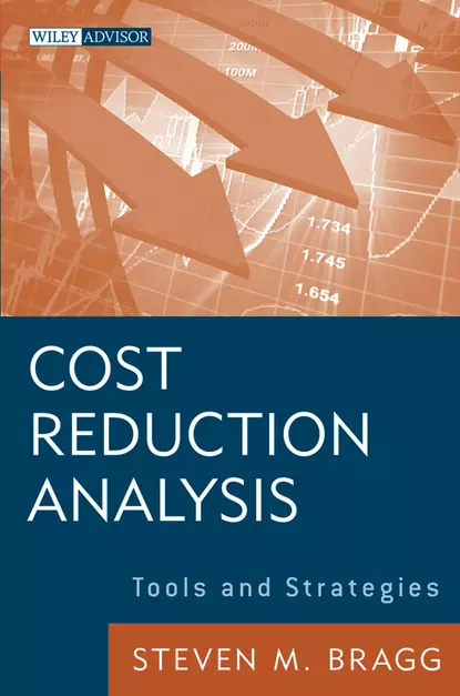 Обложка книги Cost Reduction Analysis. Tools and Strategies, Steven Bragg M.