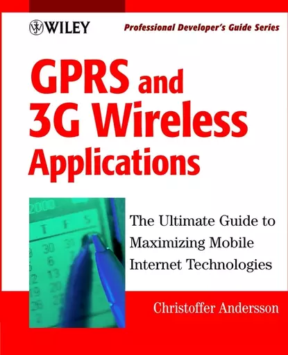 Обложка книги GPRS and 3G Wireless Applications. Professional Developer's Guide, Christoffer  Andersson