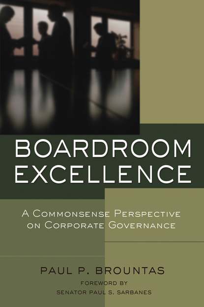 Paul Brountas P. - Boardroom Excellence. A Common Sense Perspective on Corporate Governance