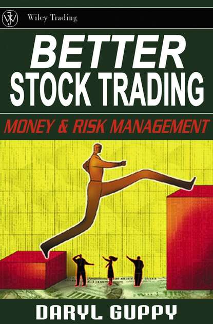 Daryl  Guppy - Better Stock Trading. Money and Risk Management