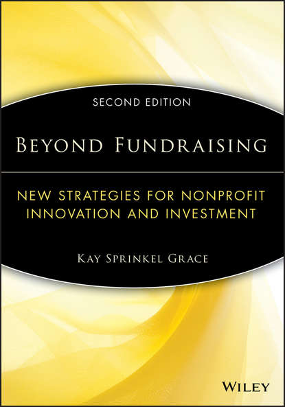 Kay Grace Sprinkel - Beyond Fundraising. New Strategies for Nonprofit Innovation and Investment