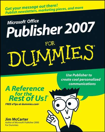Jim  McCarter - Microsoft Office Publisher 2007 For Dummies