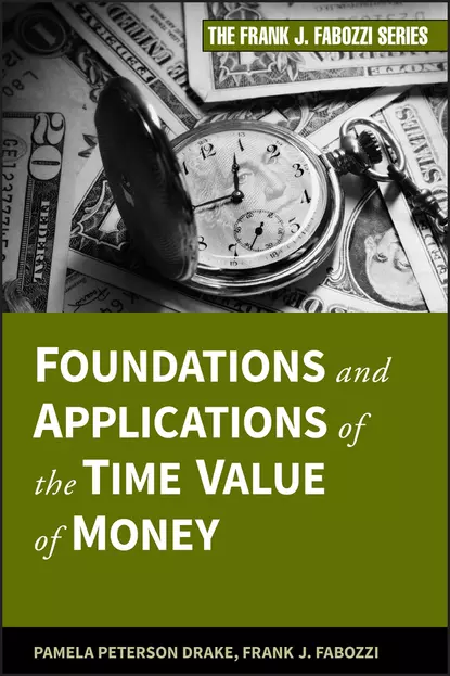 Обложка книги Foundations and Applications of the Time Value of Money, Frank J. Fabozzi