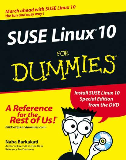 Naba  Barkakati - SUSE Linux 10 For Dummies