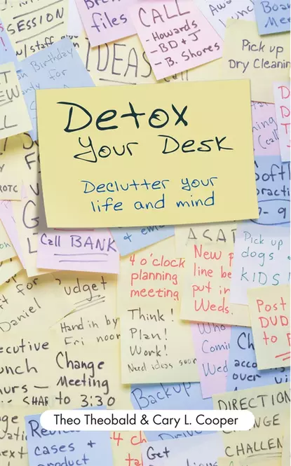 Обложка книги Detox Your Desk. Declutter Your Life and Mind, Theo  Theobald