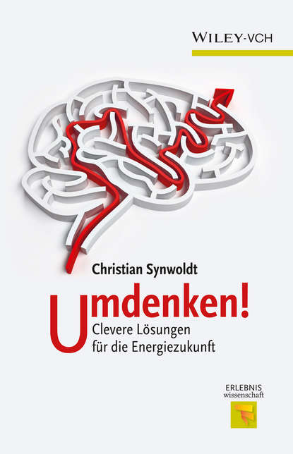 Umdenken!. Clevere Lösungen für die Energiezukunft