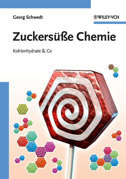 Zuckersüße Chemie. Kohlenhydrate and Co