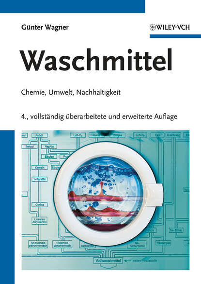 Waschmittel. Chemie, Umwelt, Nachhaltigkeit (Gunter  Wagner). 