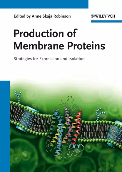 Обложка книги Production of Membrane Proteins. Strategies for Expression and Isolation, Anne Robinson Skaja