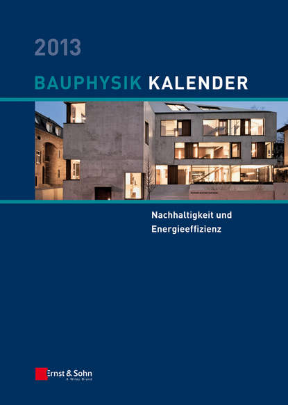 Nabil A. Fouad - Bauphysik-Kalender 2013. Schwerpunkt - Nachhaltigkeit und Energieeffizienz