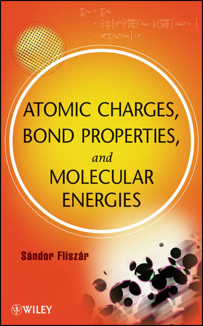 Atomic Charges, Bond Properties, and Molecular Energies (Sandor  Fliszar). 