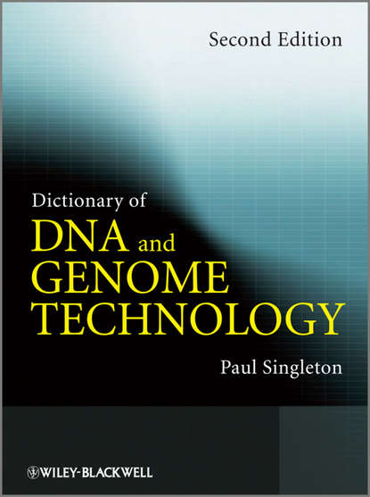 Dictionary of DNA and Genome Technology (Paul  Singleton). 