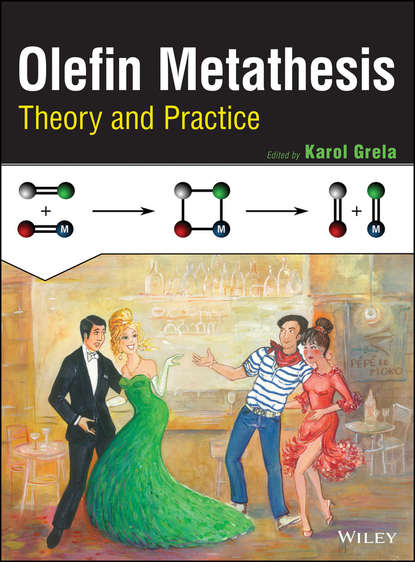 Karol  Grela - Olefin Metathesis. Theory and Practice