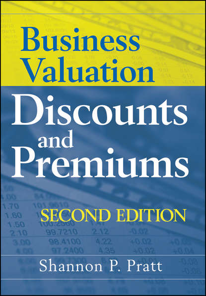 Shannon Pratt P. - Business Valuation Discounts and Premiums