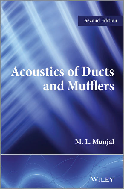 M. L. Munjal - Acoustics of Ducts and Mufflers