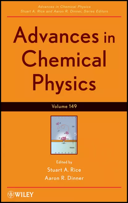 Обложка книги Advances in Chemical Physics. Volume 149, Stuart A. Rice