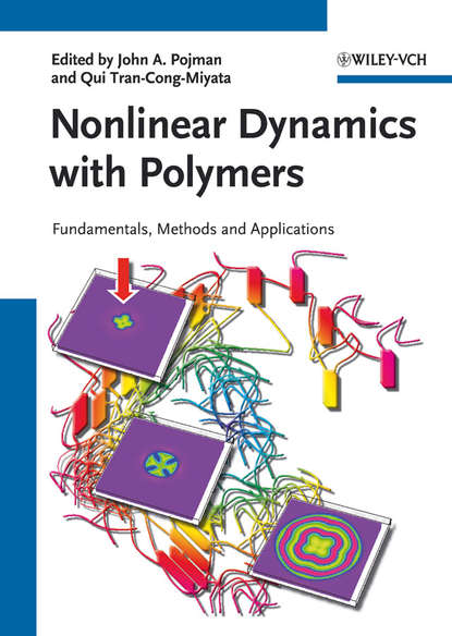 Nonlinear Dynamics with Polymers. Fundamentals, Methods and Applications (Tran-Cong-Miyata Qui). 