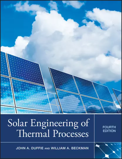 Обложка книги Solar Engineering of Thermal Processes, Beckman William A.