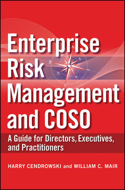 Mair William C. - Enterprise Risk Management and COSO. A Guide for Directors, Executives and Practitioners
