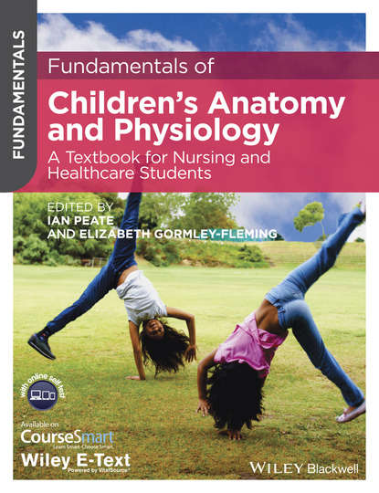 Fundamentals of Children`s Anatomy and Physiology. A Textbook for Nursing and Healthcare Students