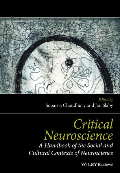 Critical Neuroscience. A Handbook of the Social and Cultural Contexts of Neuroscience - Choudhury Suparna