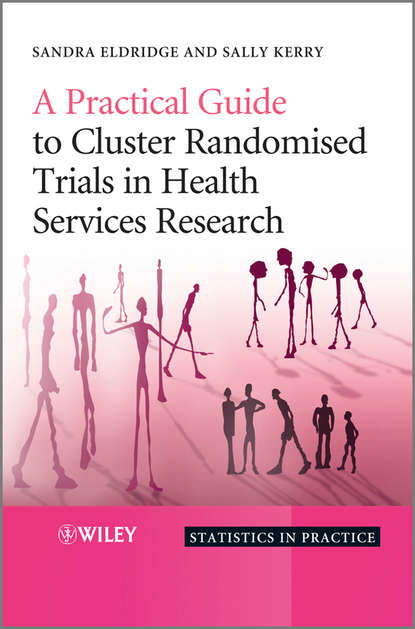 Kerry Sally - A Practical Guide to Cluster Randomised Trials in Health Services Research