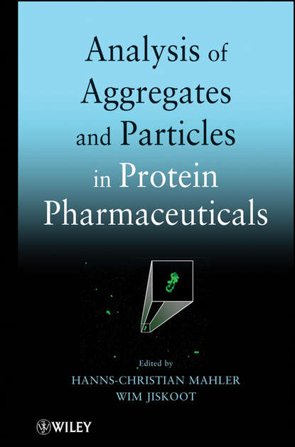 Jiskoot Wim - Analysis of Aggregates and Particles in Protein Pharmaceuticals