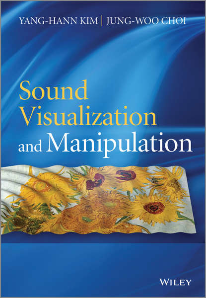 Sound Visualization and Manipulation (Choi Jung-Woo). 